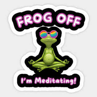 Frog Off – I’m Meditating in Peace Sticker